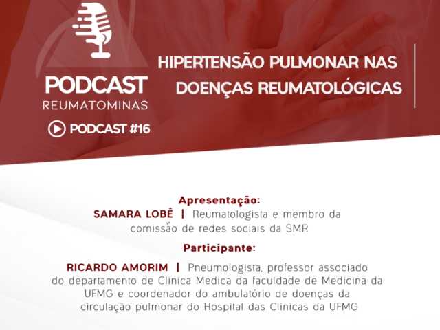 Podcast #16 – Hipertensão Pulmonar nas doenças reumatológicas