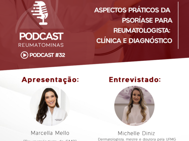 Podcast #32 Aspectos práticos da psoríase para o reumatologista: Clínica e Diagnóstico
