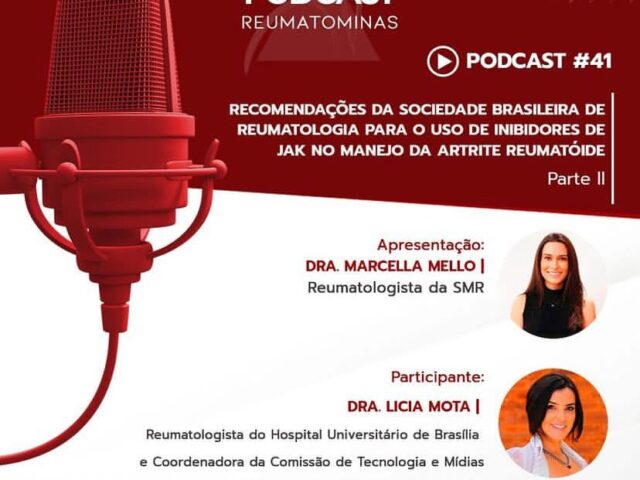 Podcast #41: Recomendações da SBR para o uso dos inibidores de JAK no manejo da artrite reumatoide