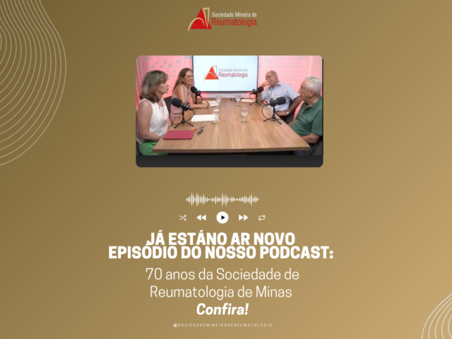 Episódio 69: 70 anos da Sociedade de Reumatologia de Minas Gerais